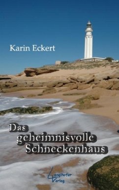 Das geheimnisvolle Schneckenhaus - Eckert, Karin