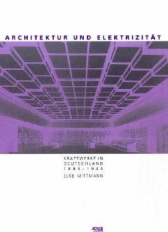Architektur und Elektrizität - Mittmann, Elke