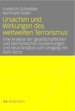 Ursachen und Wirkungen des weltweiten Terrorismus - Schneider, Friedrich;Hofer, Bernhard