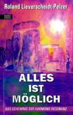 Alles ist möglich