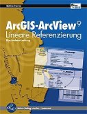 ArcGIS - ArcView 9 Lineare Referenzierung ArcGIS - ArcView 9 Lineare Referenzierung