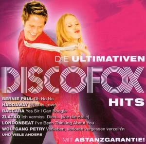 Die Ultimativen Disco Fox Hits Die Ultimativen Disco Fox Hits