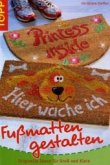 Fußmatten gestalten Fußmatten gestalten