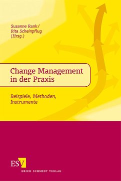 Change Management in der Praxis. Beispiele, Methoden, Instrumente von Susanne Rank (Herausgeber), Rita Scheinpflug - Susanne Rank Rita Scheinpflug