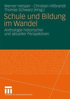 Schule und Bildung im Wandel - Helsper, Werner / Hillbrandt, Christian / Schwarz, Thomas (Hgg.)