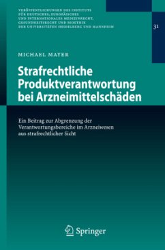 Strafrechtliche Produktverantwortung bei Arzneimittelschäden - Mayer, Michael