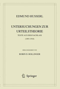 Edmund Husserl. Untersuchungen zur Urteilstheorie - Husserl, Edmund