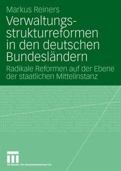 Verwaltungsstrukturreformen in den deutschen Bundesländern - Reiners, Markus