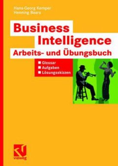 Business Intelligence, Arbeits- und Übungsbuch - Kemper, Hans-Georg; Baars, Henning