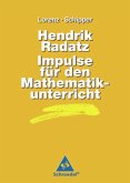 Handbücher für den Mathematikunterricht / Hendrik Radatz: Impulse für den Mathematikunterricht