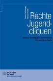 Rechte Jugendcliquen Rechte Jugendcliquen