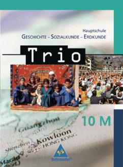 Trio. Geschichte / Sozialkunde / Erdkunde für Hauptschulen in Bayern - Ausgabe 2004 / Trio, Geschichte - Sozialkunde - Erdkunde, Hauptschule Bayern, Ausgabe 2004