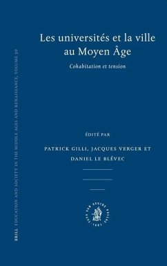 Les Universités Et La Ville Au Moyen Âge: Cohabitation Et Tension - Gilli, Patrick; Verger, Jacques; Le Blévec, Daniel
