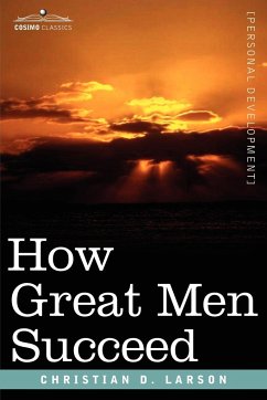 How Great Men Succeed - Larson, Christian D.