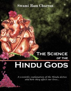 THE SCIENCE OF HINDU GODS AND YOUR LIFE - Charran, Swami Ram