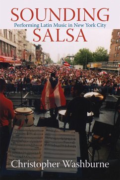 Sounding Salsa: Performing Latin Music in New York City - Washburne, Christopher