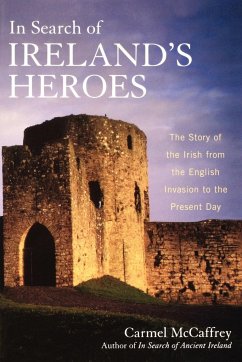 In Search of Ireland's Heroes - McCaffrey, Carmel