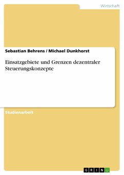 Einsatzgebiete und Grenzen dezentraler Steuerungskonzepte - Dunkhorst, Michael;Behrens, Sebastian
