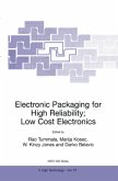 Electronic Packaging for High Reliability, Low Cost Electronics