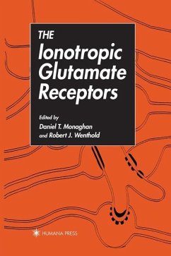 The Ionotropic Glutamate Receptors - Monaghan, Daniel / Wenthold, Robert (eds.)