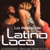 Latino Loco-Lo Mejor Latino Loco-Lo Mejor