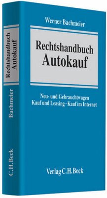 Rechtshandbuch Autokauf - Bachmeier, Werner
