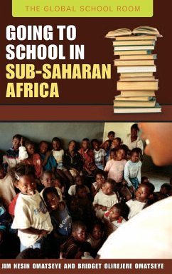 Going to School in Sub-Saharan Africa - Omatseye, Jim; Omatseye, Bridget