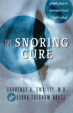 The Snoring Cure - Smolley, Laurence A.; Bruce, Debra Fulghum