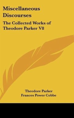Miscellaneous Discourses - Parker, Theodore
