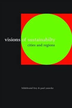 Visions of Sustainability - Frey, Hildebrand; Yaneske, Paul