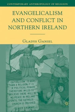 Evangelicalism and Conflict in Northern Ireland - Ganiel, G.