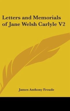 Letters And Memorials Of Jane Welsh Carlyle V2