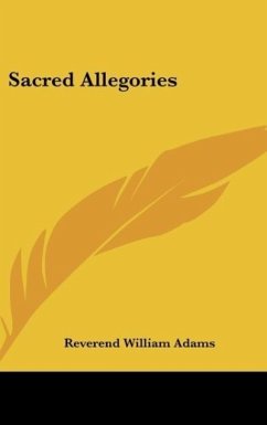 Sacred Allegories - Adams, Reverend William