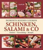 DuMonts kleines Lexikon Schinken, Salami & Co