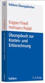 Übungsbuch zur Kosten- und Erlösrechnung