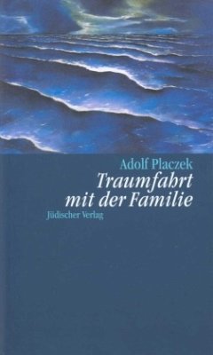 Traumfahrt mit der Familie - Placzek, Adolf