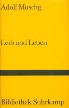 Leib und Leben - Muschg, Adolf