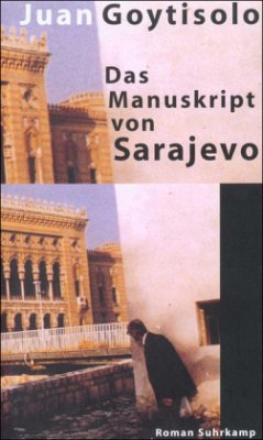 Das Manuskript von Sarajevo - Goytisolo, Juan