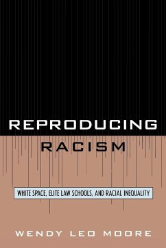 Reproducing Racism - Moore, Wendy Leo