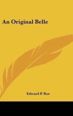 An Original Belle - Roe, Edward P.