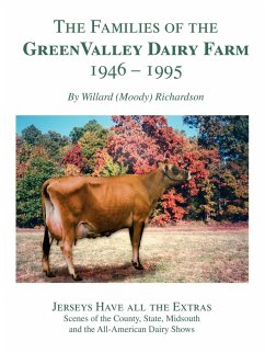 The Families of the Green Valley Dairy Farm 1946-1995 - Richardson, Willard R.