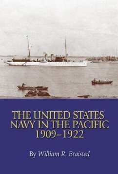 The United States Navy in the Pacific, 1909-1922 - Braisted, William R.