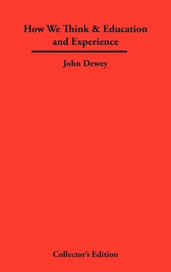 How We Think & Education and Experience - Dewey, John