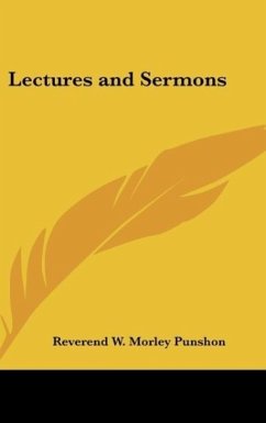 Lectures and Sermons - Punshon, Reverend W. Morley