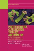 Protein Geometry, Classification, Topology and Symmetry