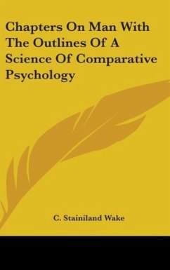 Chapters On Man With The Outlines Of A Science Of Comparative Psychology