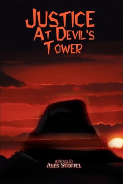 Justice at Devil's Tower - Stoffel, Alex