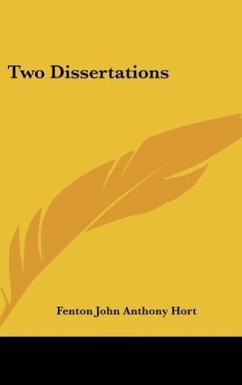 Two Dissertations - Hort, Fenton John Anthony