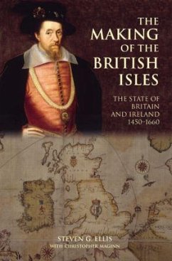 The Making of the British Isles - Ellis, Steven G; Maginn, Christopher