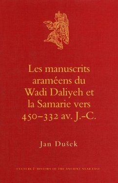 Les Manuscrits Araméens Du Wadi Daliyeh Et La Samarie Vers 450-332 Av. J.-C. - Dusek, Jan